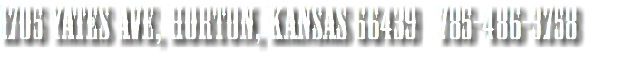 1705 Yates Ave, Horton, Kansas 66439 785-486-3758